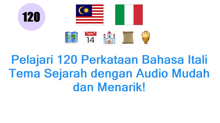 Pelajari 120 Perkataan Bahasa Itali Tema Sejarah dengan Audio Mudah dan Menarik!